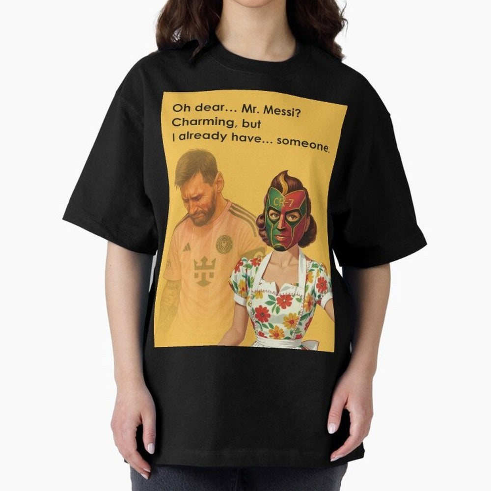 Oh Dear¡­ Mr. Messi ¨C Elegant Housewife CR-7 Meme Art Active T-Shirt Create Global Football Passion for FIFA World Cup 2026 Group Stage, Driven by Cristiano Ronaldo, Haaland and CR7, Portugal, Spain and Germany, Sports Nostalgia, International