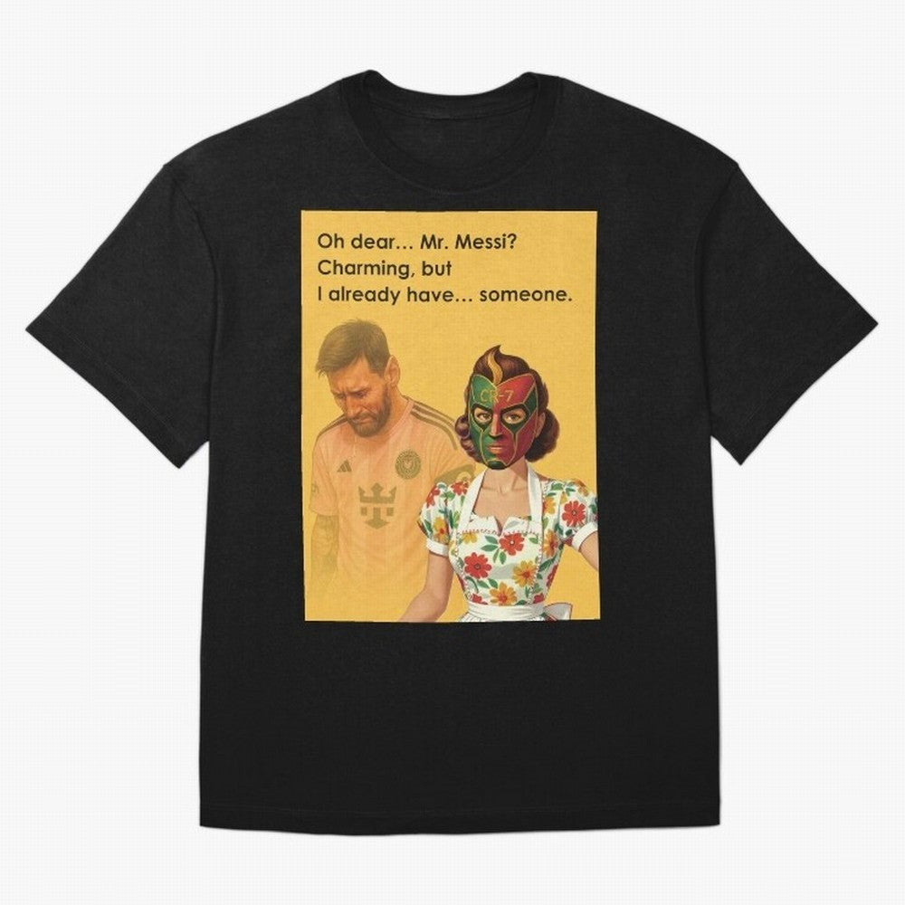 Oh Dear¡­ Mr. Messi ¨C Elegant Housewife CR-7 Meme Art Active T-Shirt Create Global Football Passion for FIFA World Cup 2026 Group Stage, Driven by Cristiano Ronaldo, Haaland and CR7, Portugal, Spain and Germany, Sports Nostalgia, International
