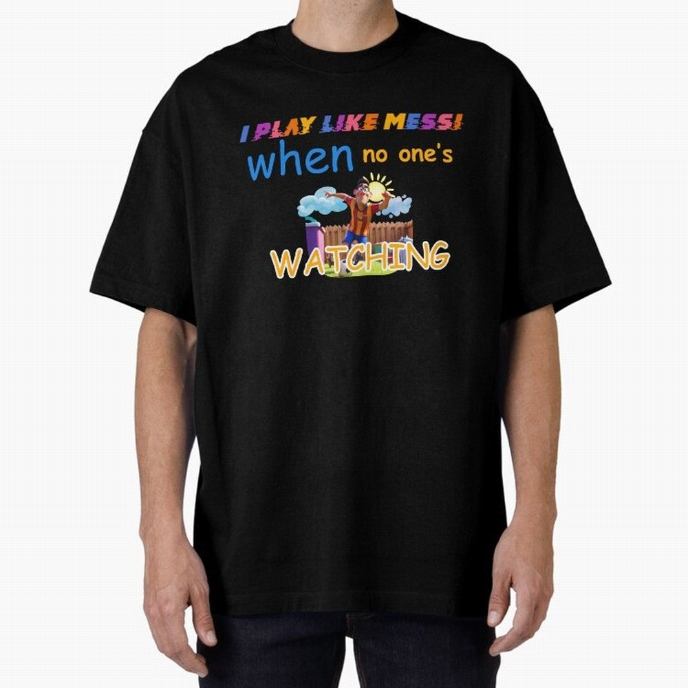 Funny Soccer Shirt & Mug ¨C I Play Like Messi When No One¡¯s Watching Classic T-Shirt Follow Global Football Passion for FIFA World Cup 2026 USA Canada Mexico, with Cristiano Ronaldo, Argentina, France and Brazil, Supporter Pride, Iconic
