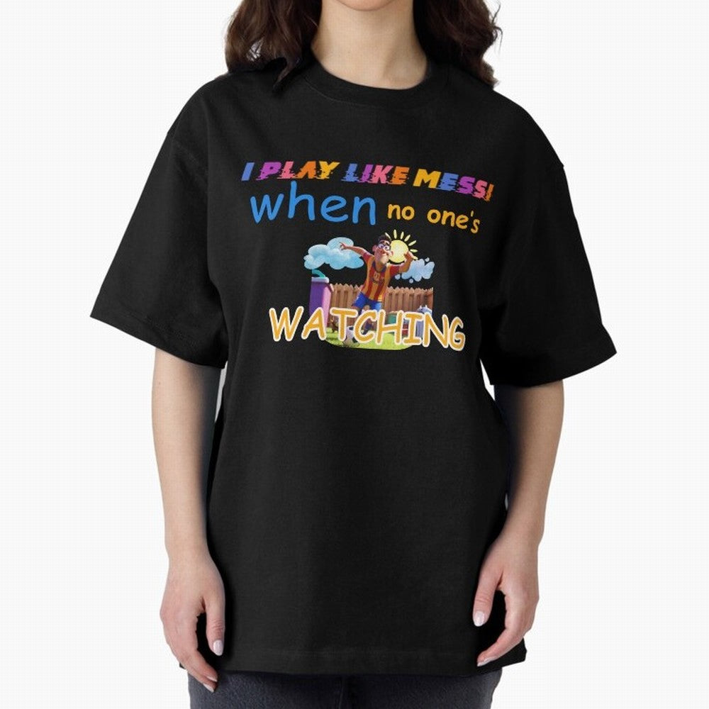 Funny Soccer Shirt & Mug ¨C I Play Like Messi When No One¡¯s Watching Classic T-Shirt Follow Global Football Passion for FIFA World Cup 2026 USA Canada Mexico, with Cristiano Ronaldo, Argentina, France and Brazil, Supporter Pride, Iconic