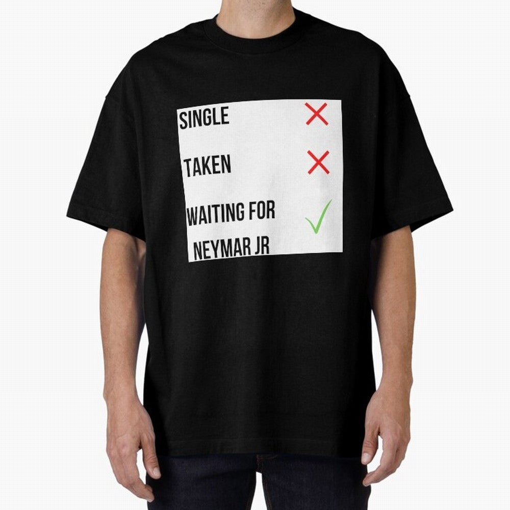 Waiting To Date Neymar Jr Classic T-Shirt Relive Legendary Nights from FIFA World Cup 2026 USA Canada Mexico for Fans of Cristiano Ronaldo and France, Bringing Football Passion, Legendary Performances, Festival Vibes and Supporter Community; Great