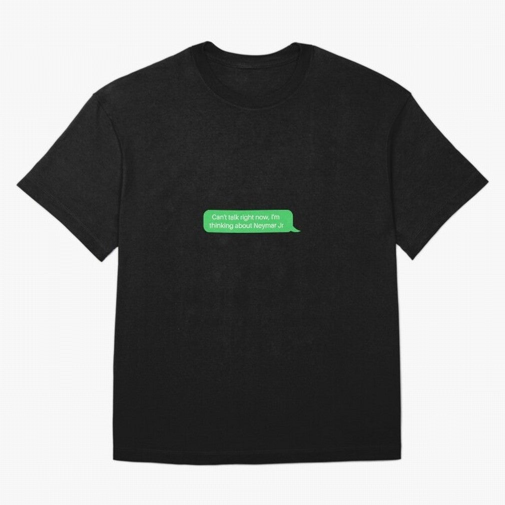 Can't talk right now, I'm thinking about Neymar Jr Green Text Classic T-Shirt Stand with Match Day Hype around FIFA World Cup 2026 Group Stage, Neymar, Haaland and Cristiano Ronaldo, France and Portugal, Match Day Excitement, Supporter Culture,