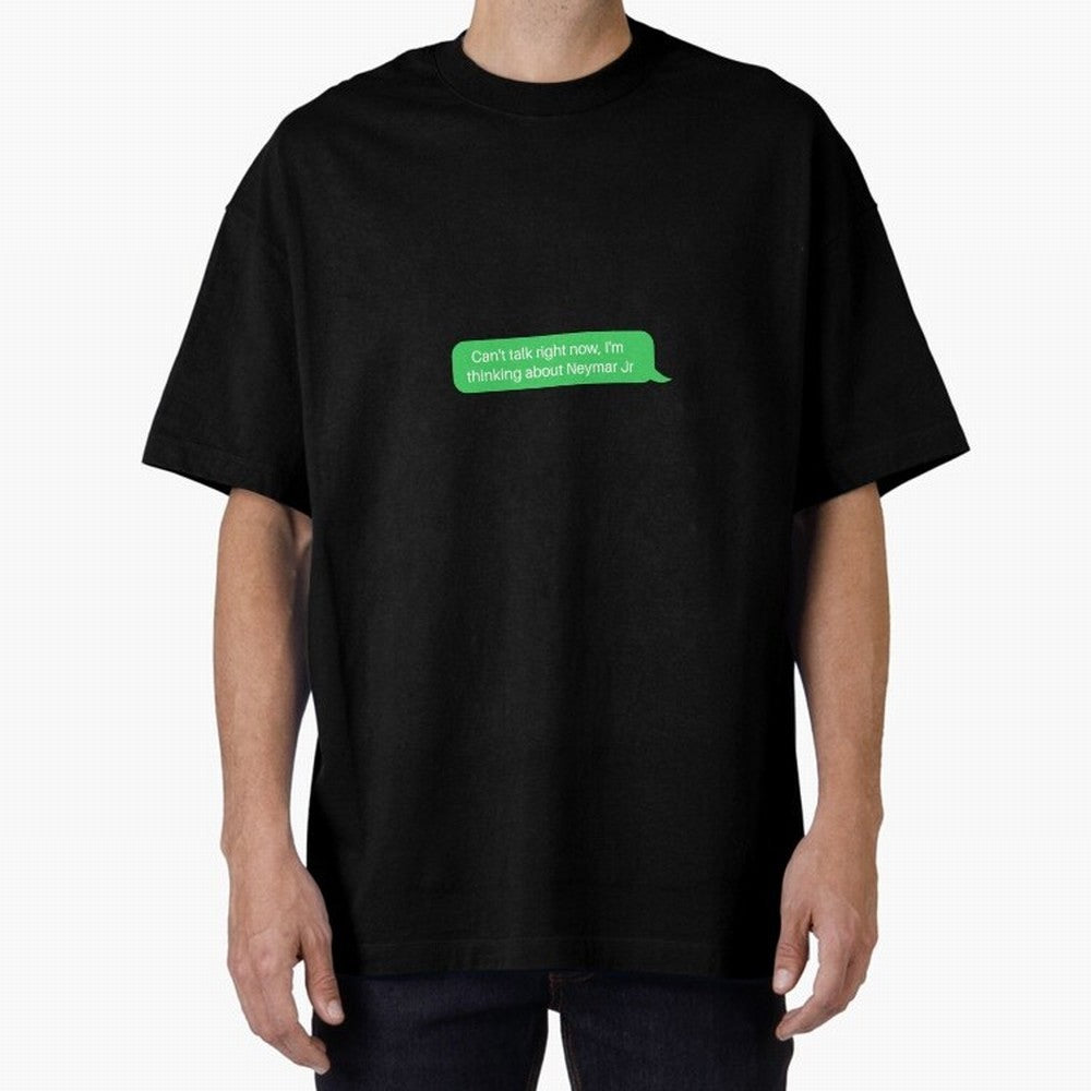 Can't talk right now, I'm thinking about Neymar Jr Green Text Classic T-Shirt Stand with Match Day Hype around FIFA World Cup 2026 Group Stage, Neymar, Haaland and Cristiano Ronaldo, France and Portugal, Match Day Excitement, Supporter Culture,