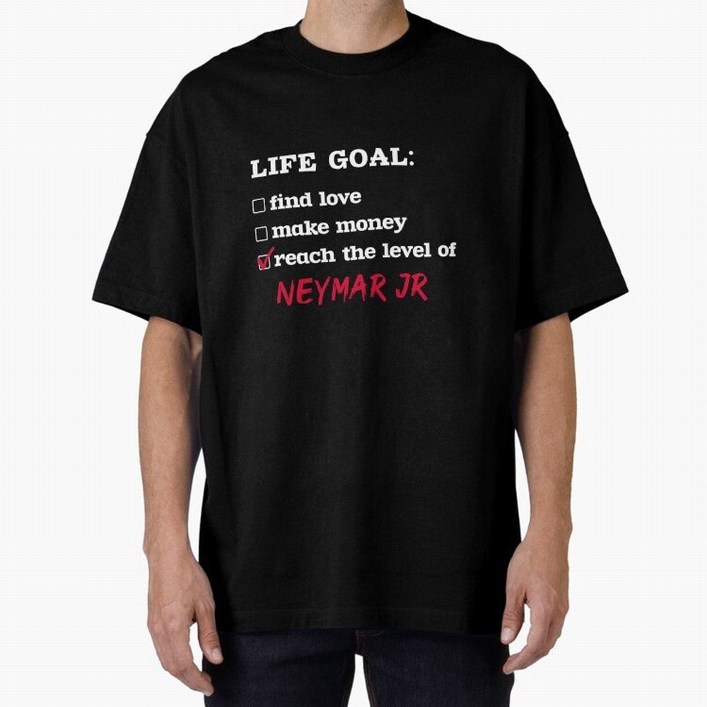 Life goal - Neymar Jr Classic T-Shirt Celebrate National Team Dreams in FIFA World Cup 2026 Group Stage with Messi, France Energy, Stadium Chants, National Pride, Trophy Dreams and Unforgettable Football Memories; Created for Match Day Parties,