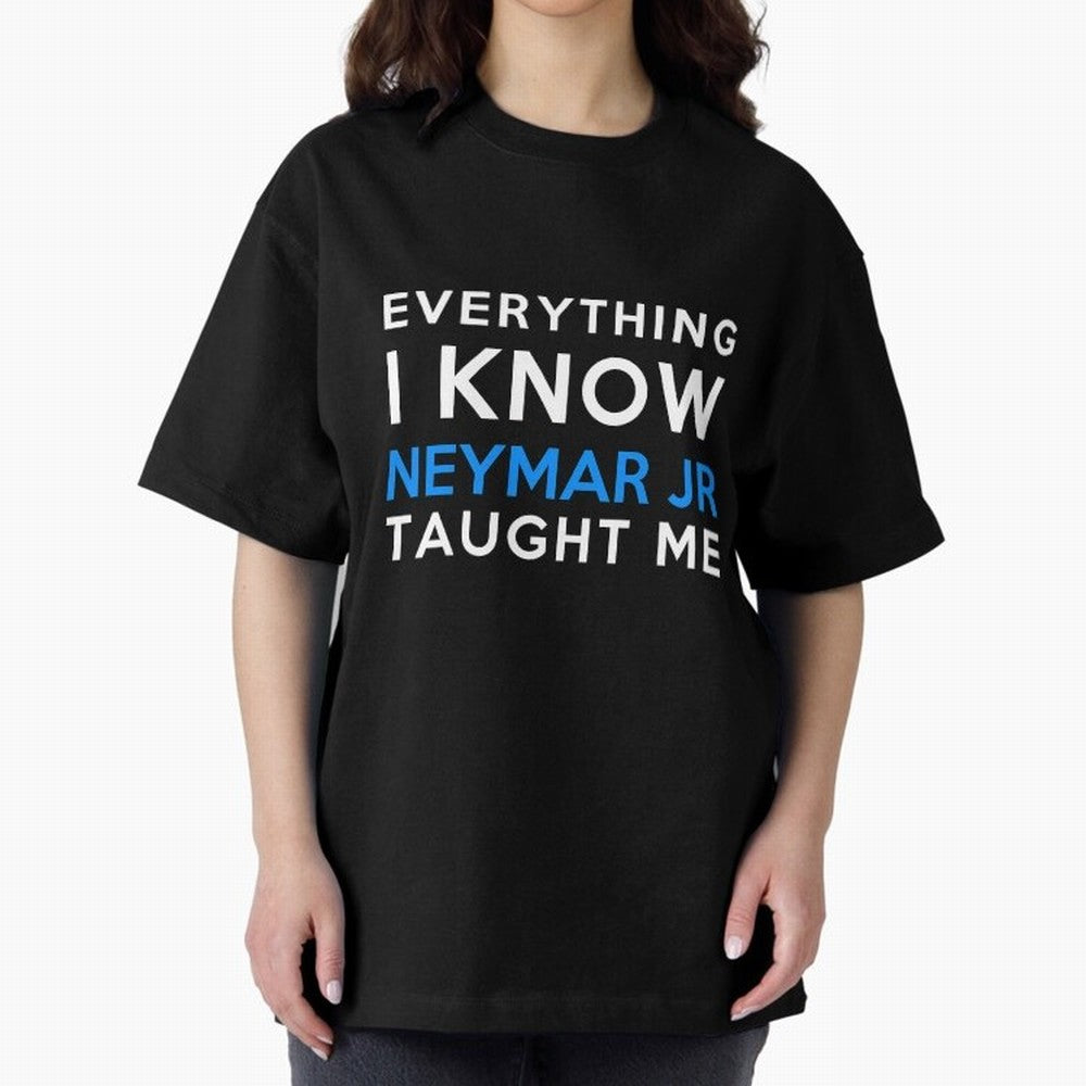 Everything i know - Neymar Jr Oversized T-Shirt Bring the FIFA World Cup 2026 Group Stage Journey through Messi and Cristiano Ronaldo Highlights, England and Germany Pride, Classic Soccer Heritage, Championship Pressure, Fan Loyalty and