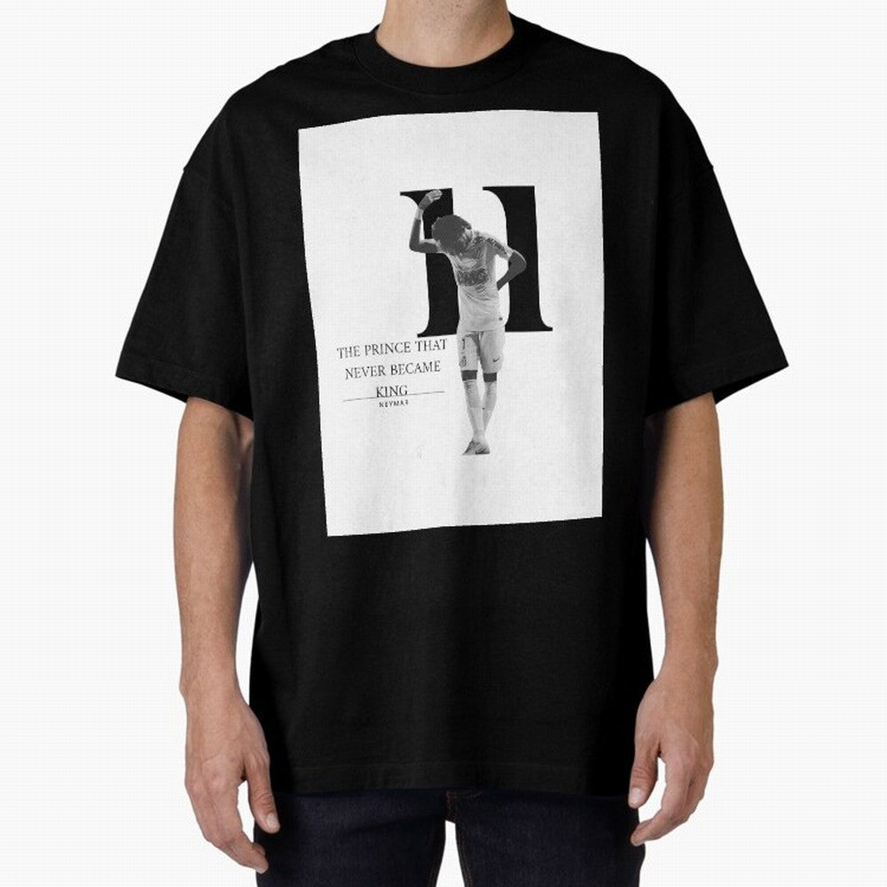 The Prince that never became king- neymar jr quote Graphic T-Shirt Get Ready for FIFA World Cup 2026 Group Stage for Fans of Neymar and Netherlands, Bringing Stadium Memories, Football Loyalty, International Chants and Championship Tradition; Ideal