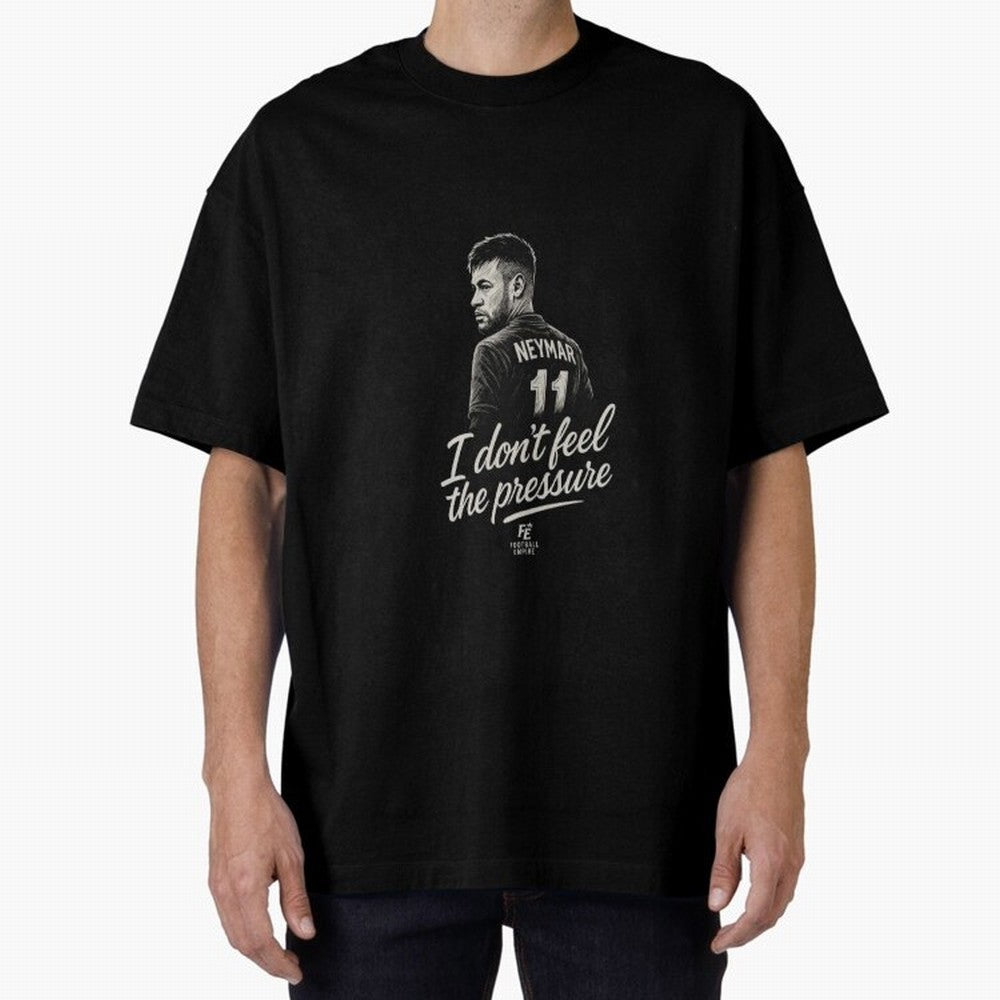 I Don¡¯t Feel The Pressure ¨C Neymar Inspired Street Football Art | Football Empire Graphic T-Shirt Remember FIFA World Cup 2026 Group Stage for Fans of CR7 and Messi and Brazil, Bringing Stadium Memories, Football Loyalty, International Chants and