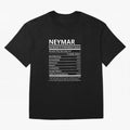 Neymar Name T Shirt - Neymar Nutritional And Undeniable Factors Gift Item Tee Essential T-Shirt Relive Legendary Nights from FIFA World Cup 2026 Spirit, Celebrating France and Portugal, CR7, Tournament Hype, Historic Matchups, Family Viewing