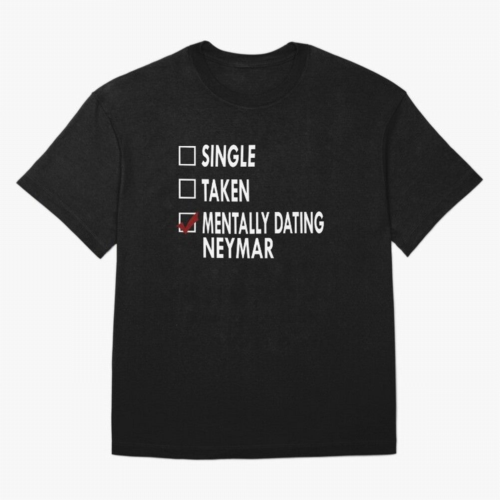 Dating Neymar Essential T-Shirt Bring Global Tournament Vibes to Match Day Hype around FIFA World Cup 2026, CR7 and Messi, Brazil, Match Day Excitement, Supporter Culture, Golden Goals and Global Football Passion; Made for Die Hard Supporters,