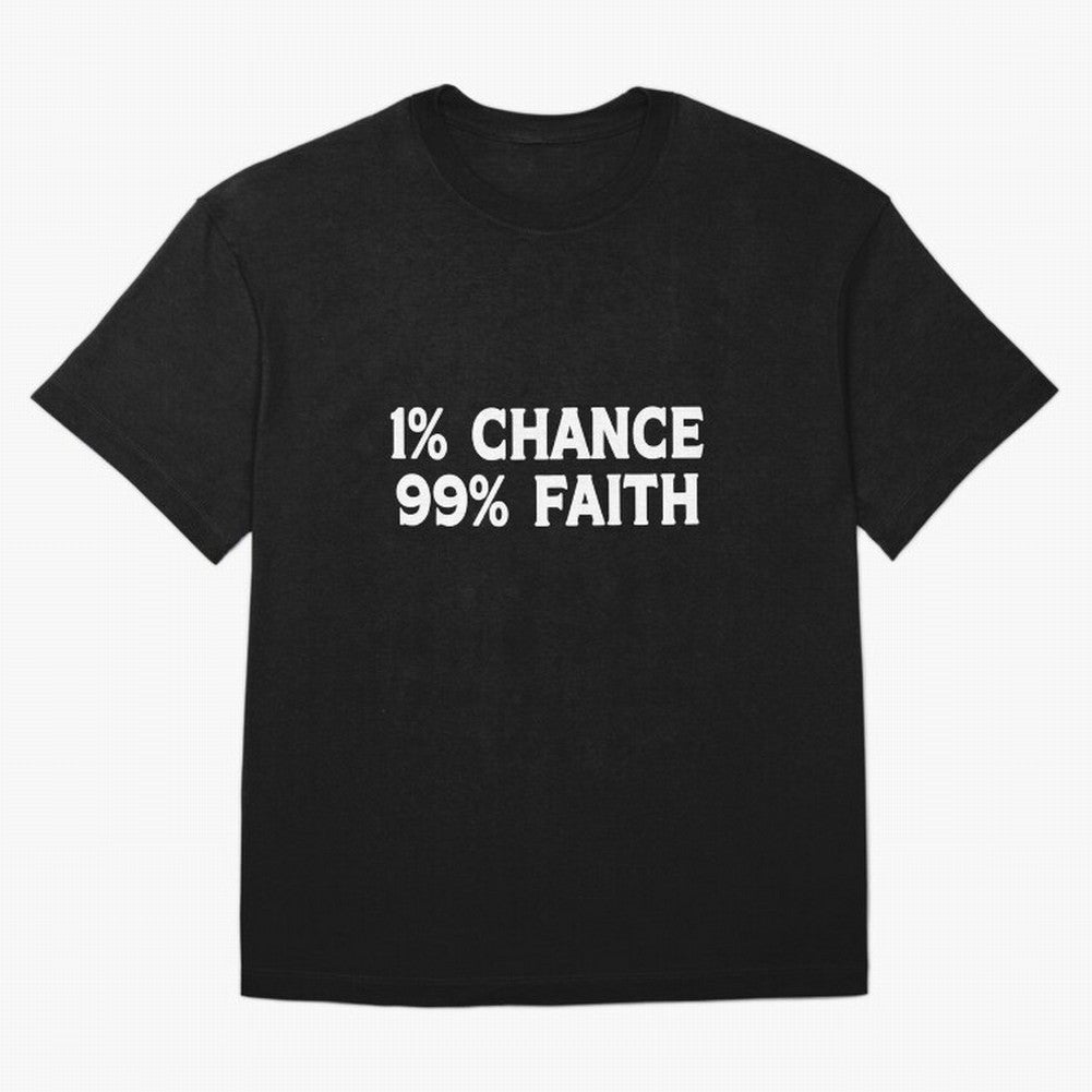 1% Chance 99% Faith Neymar Quote Classic T-Shirt Join Supporters Worldwide for FIFA World Cup 2026 Group Stage for Fans of Cristiano Ronaldo, Haaland and CR7 and Argentina and Brazil, Bringing Classic Soccer Heritage, Championship Pressure, Fan
