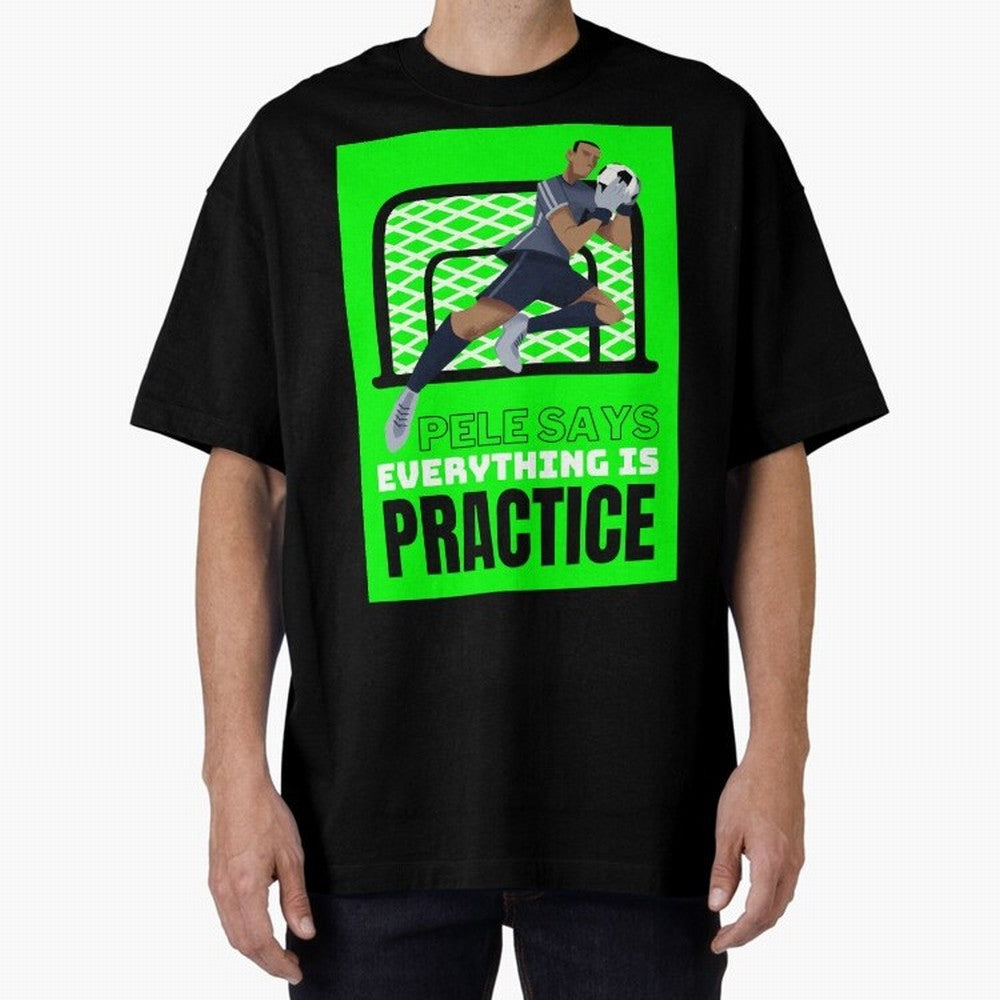 Pele Says Everything is Pratice Graphic Classic T-Shirt Step into FIFA World Cup 2026 Spirit, Built around Brazil, CR7, Classic Soccer Heritage, Championship Pressure, Fan Loyalty and International Pride; Great for Supporters Who Love Legendary