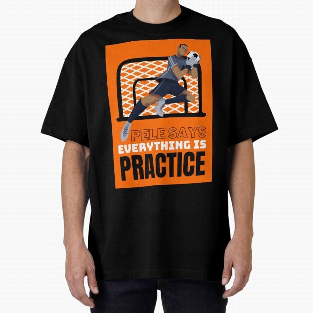 Copy of Pele Says Everything is Pratice Graphic Classic T-Shirt Make Every Kick Count in Match Day Hype around FIFA World Cup 2026 Group Stage, Mbappe and Neymar, Argentina, France and Brazil, Retro Football Energy, Iconic Rivalries, Trophy Chase