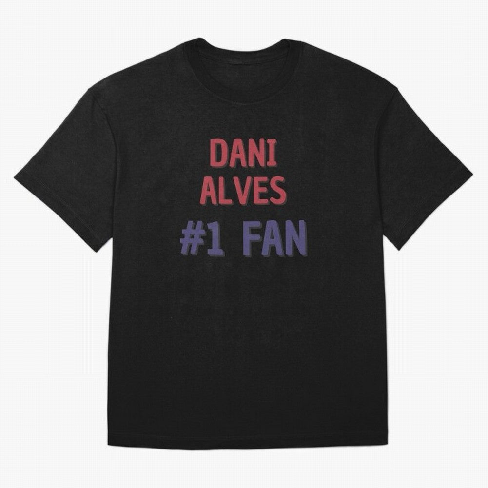 Dani Alves - #1 Fan Essential T-Shirt Fuel Your Fan Pride for FIFA World Cup 2026 USA Canada Mexico Spirit, Driven by England and Germany, Messi, CR7 and Mbappe, Football History, Final Match Energy, Crowd Noise and Once in a Lifetime Moments;
