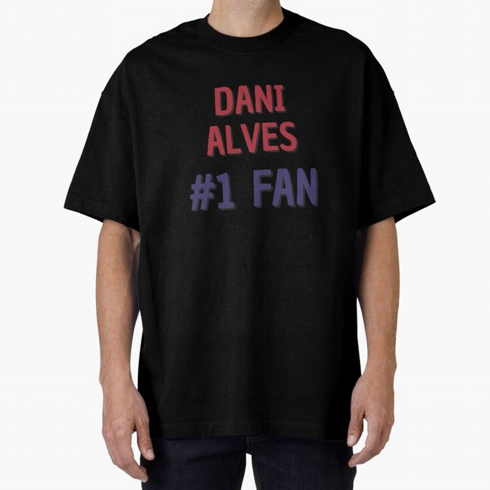 Dani Alves - #1 Fan Essential T-Shirt Fuel Your Fan Pride for FIFA World Cup 2026 USA Canada Mexico Spirit, Driven by England and Germany, Messi, CR7 and Mbappe, Football History, Final Match Energy, Crowd Noise and Once in a Lifetime Moments;