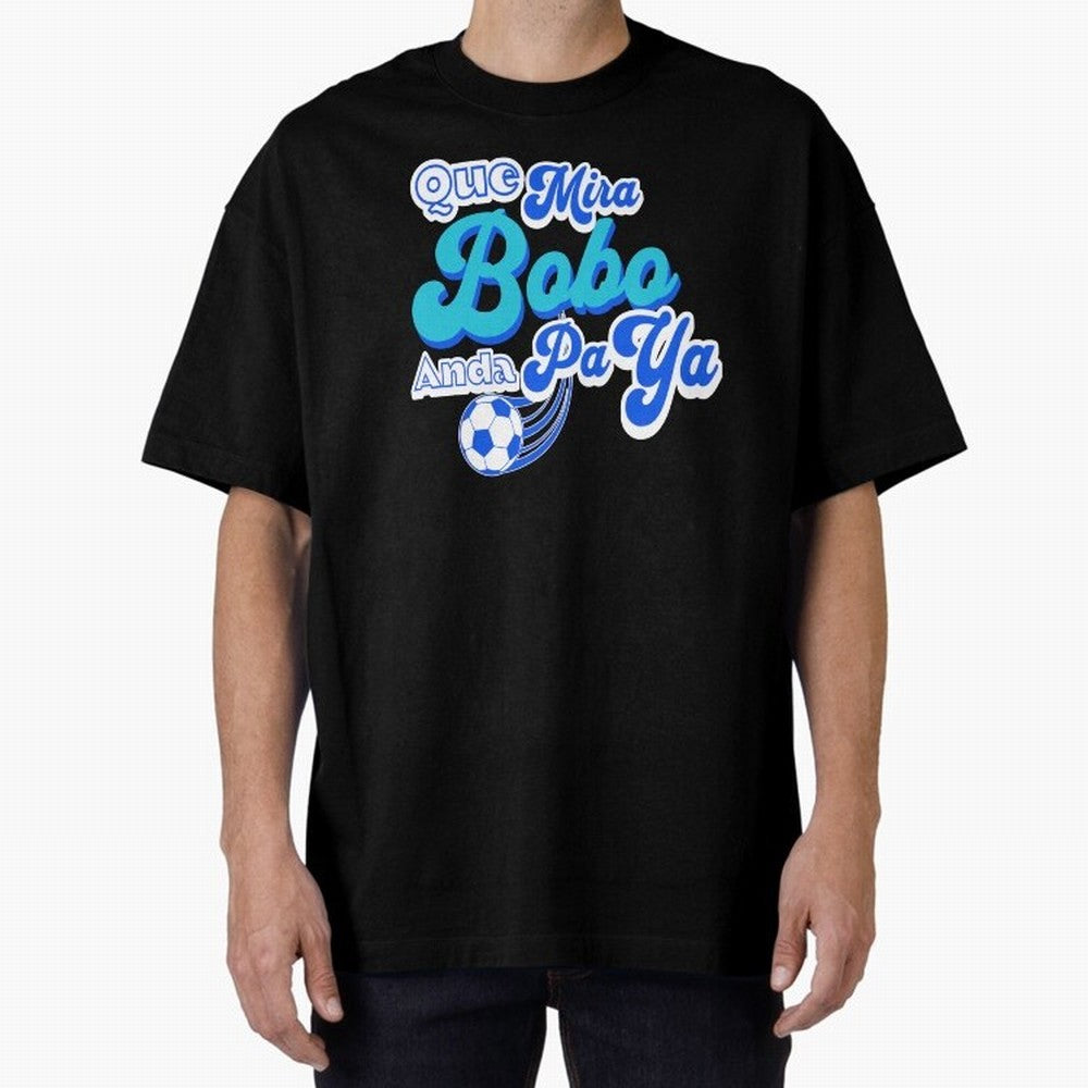 Que Mira Bobo Classic T-Shirt Support FIFA World Cup 2026 USA Canada Mexico Spirit, Featuring Brazil, CR7 and Messi, Global Supporter Spirit, Legendary Goals, National Colors and Tournament Celebration; Created for Match Day Parties, Soccer Gifts,