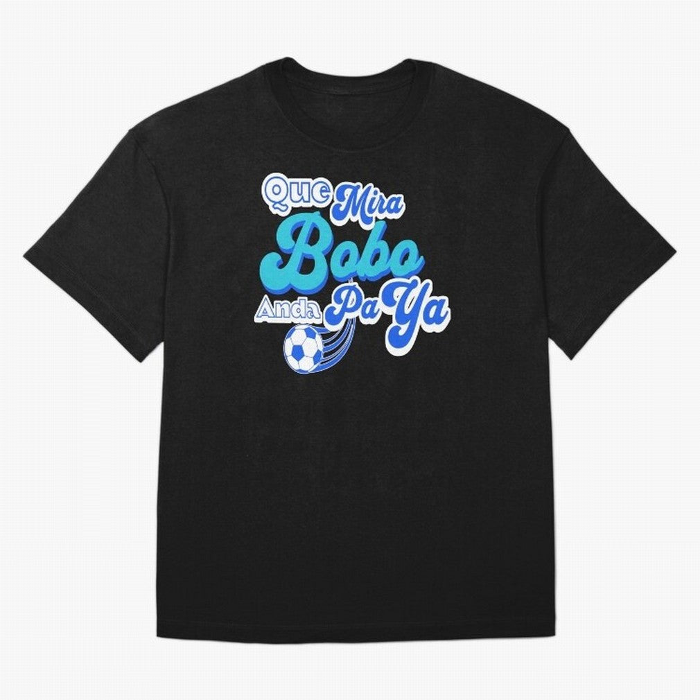 Que Mira Bobo Classic T-Shirt Support FIFA World Cup 2026 USA Canada Mexico Spirit, Featuring Brazil, CR7 and Messi, Global Supporter Spirit, Legendary Goals, National Colors and Tournament Celebration; Created for Match Day Parties, Soccer Gifts,