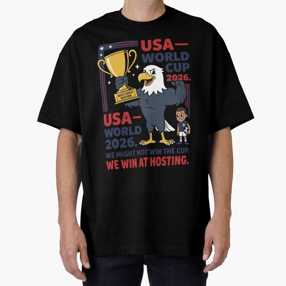 We Might Not Win the Cup We Win at Hosting V1 Classic T-Shirt Enjoy the Biggest Football Party of FIFA World Cup 2026 Group Stage Featuring Messi, Neymar and Mbappe, England, France and Netherlands Energy, Match Day Excitement, Supporter Culture,