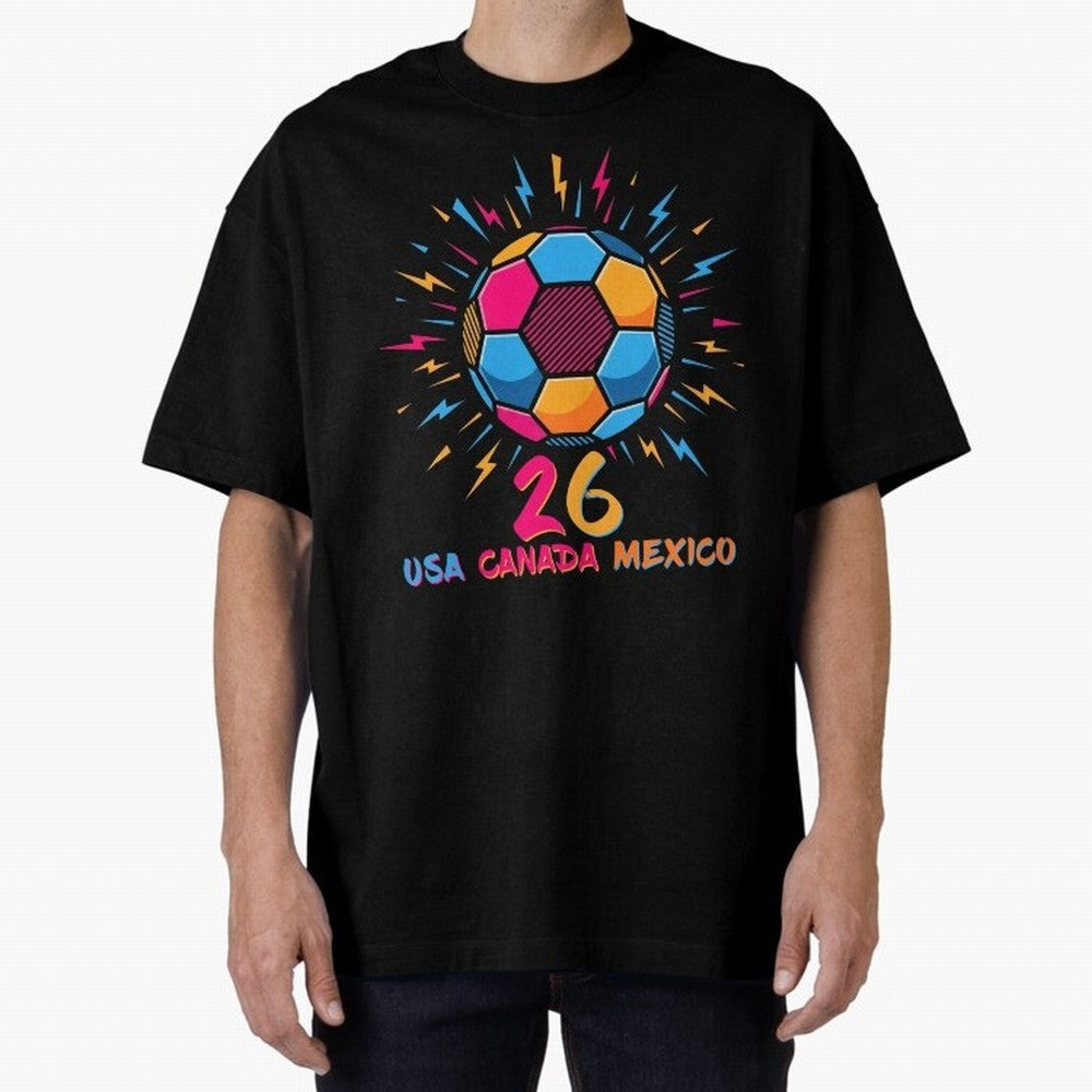 2026 Colorful Soccer Ball USA Canada Mexico 26 Classic T-Shirt Get Ready for Global Football Passion for FIFA World Cup 2026 USA Canada Mexico, Celebrating Neymar, Spain, Football Passion, Legendary Performances, Festival Vibes and Supporter