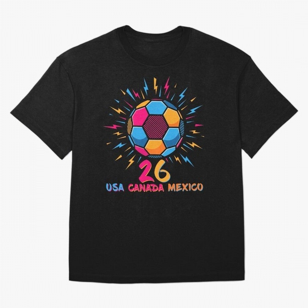 2026 Colorful Soccer Ball USA Canada Mexico 26 Classic T-Shirt Get Ready for Global Football Passion for FIFA World Cup 2026 USA Canada Mexico, Celebrating Neymar, Spain, Football Passion, Legendary Performances, Festival Vibes and Supporter