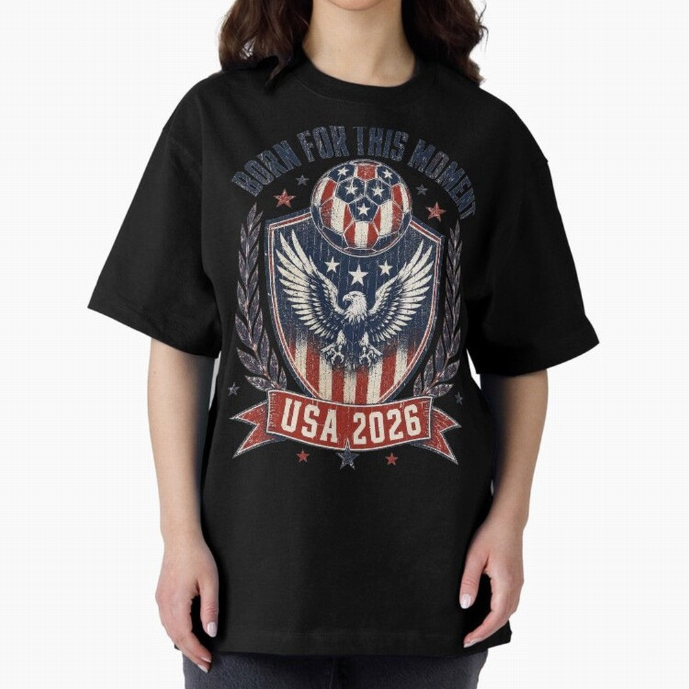 Born For This Moment USA 2026 World Cup Soccer T-Shirt Classic T-Shirt Live for the Drama of FIFA World Cup 2026 USA Canada Mexico Spirit, Celebrating Argentina, Haaland, Game Day Rituals, Football Legends, Country Pride and the Road to the Final;