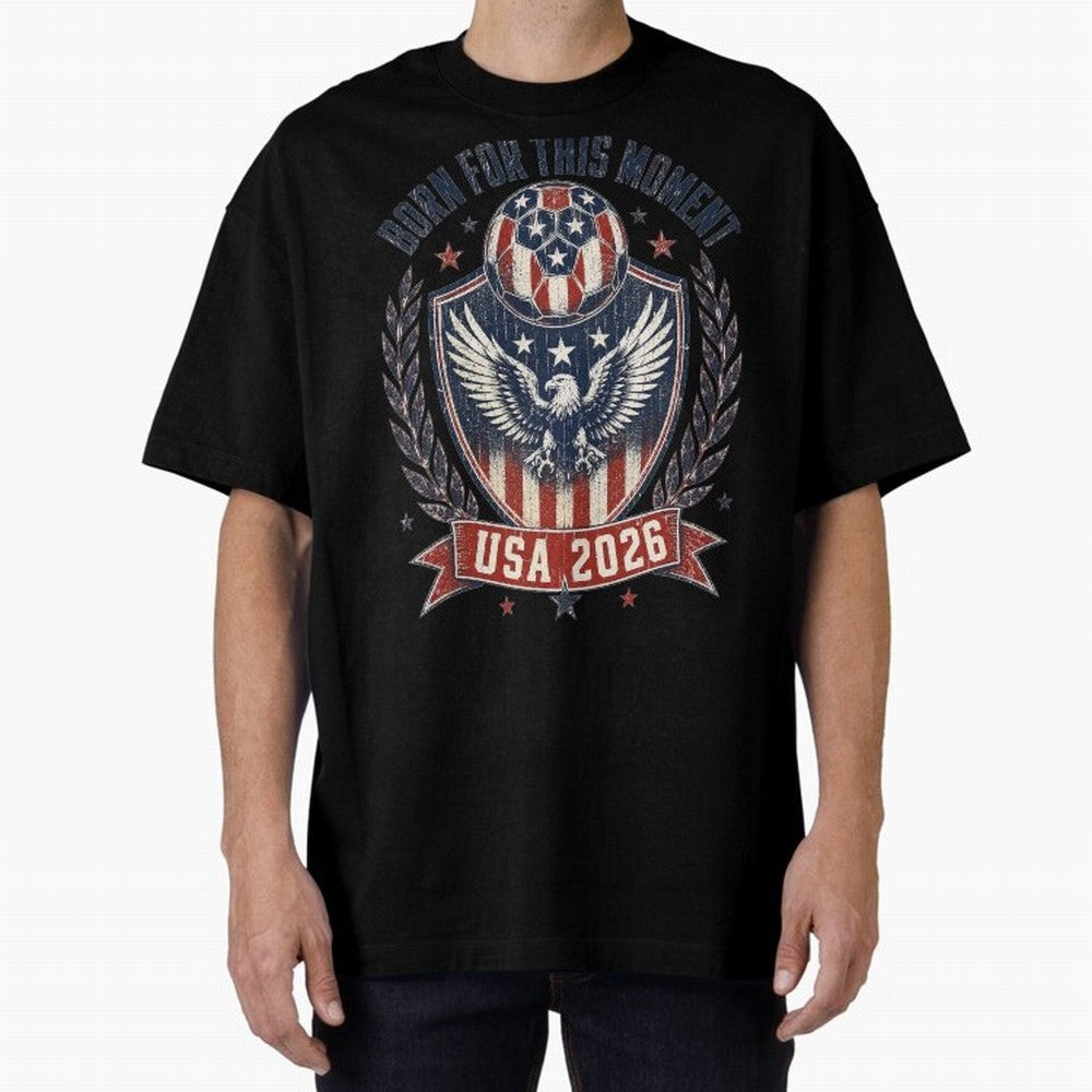 Born For This Moment USA 2026 World Cup Soccer T-Shirt Classic T-Shirt Live for the Drama of FIFA World Cup 2026 USA Canada Mexico Spirit, Celebrating Argentina, Haaland, Game Day Rituals, Football Legends, Country Pride and the Road to the Final;