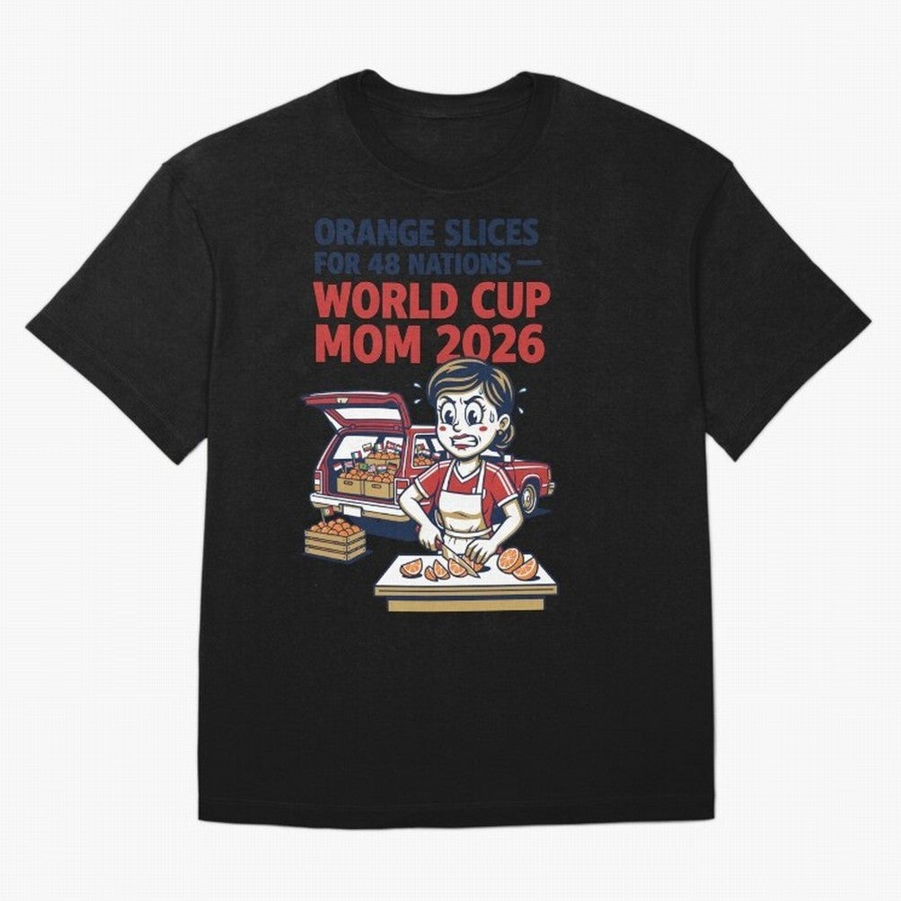 Orange Slices for 48 Nations World Cup Mom V1 Classic T-Shirt Relive FIFA World Cup 2026 USA Canada Mexico for Fans of Mbappe and Neymar and Brazil, Portugal and Argentina, Bringing Goal Celebration Energy, Supporter Heritage, Football Icons and