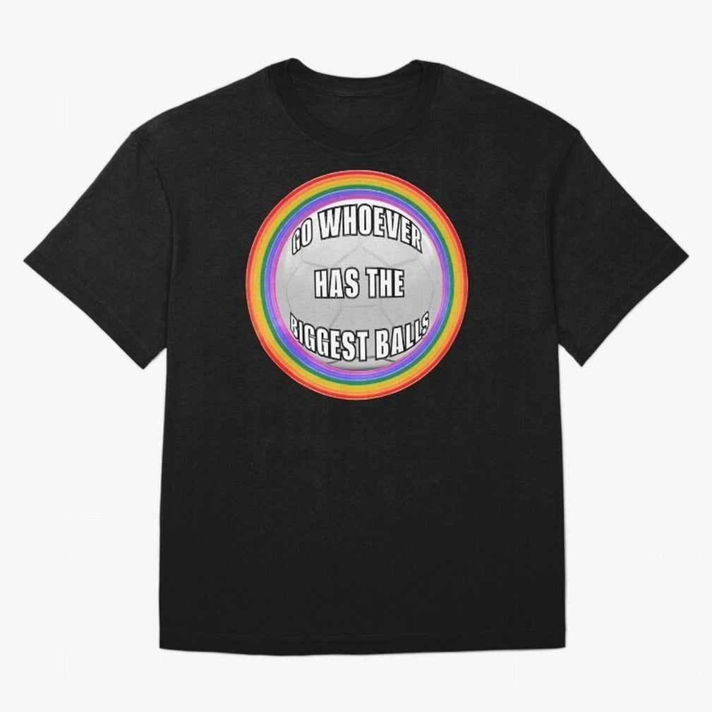 Go whoever has the biggest balls! Classic T-Shirt Cheer through Every Moment of Global Football Passion for FIFA World Cup 2026, Celebrating Neymar, Haaland and Cristiano Ronaldo, England and Germany, Global Supporter Spirit, Legendary Goals,