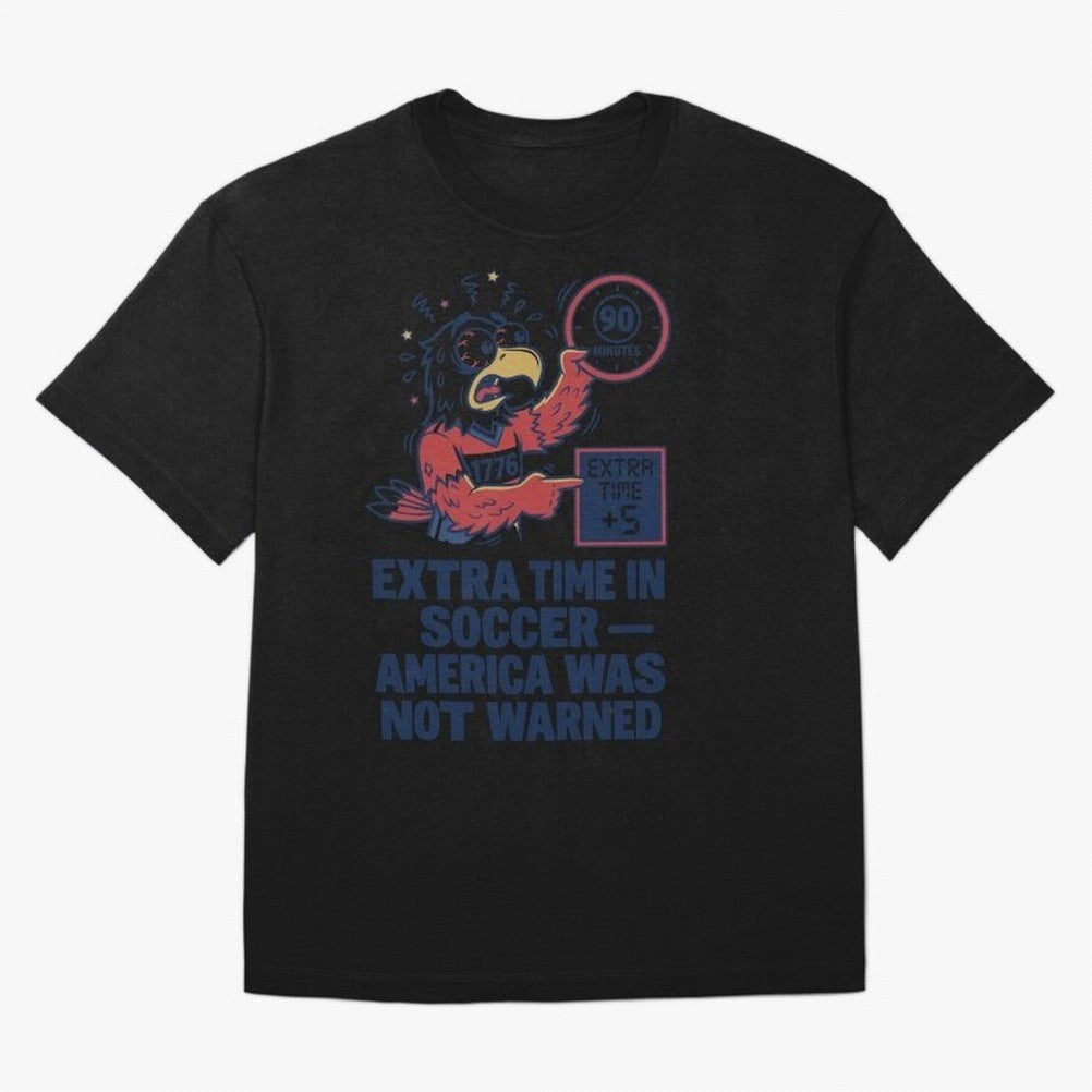 Extra Time ¡ª America Was Not Warned V2 Classic T-Shirt Fuel Your Fan Pride for FIFA World Cup 2026 Connected to CR7, Portugal Energy, Worldwide Fan Energy, Dramatic Goals, Stadium Lights and Championship Celebrations; Great for Watch Parties,
