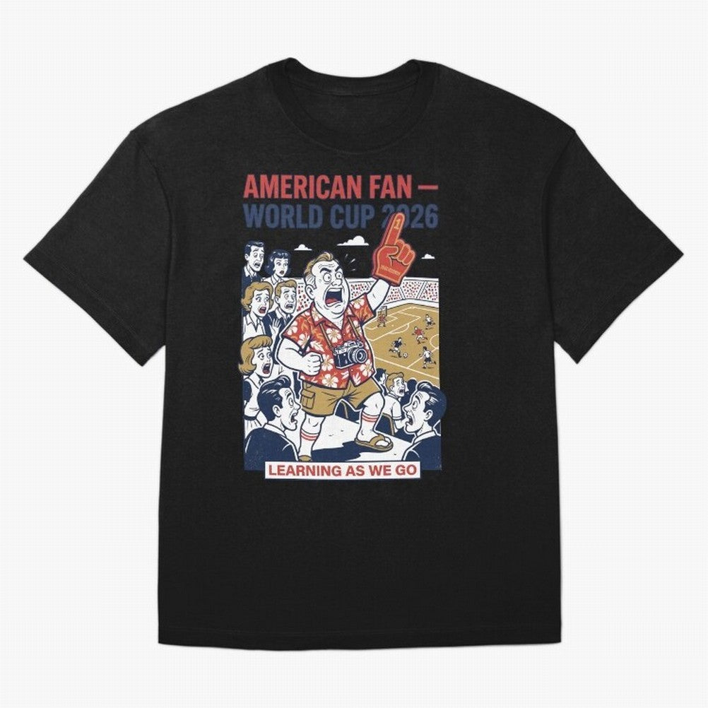 American Fan ¡ª World Cup 2026 ¡ª Learning as We Go V1 Classic T-Shirt Join Supporters Worldwide for FIFA World Cup 2026 USA Canada Mexico Featuring Mbappe, France and Portugal Energy, Fan Favorite Moments, National Team Passion, Big Match Drama