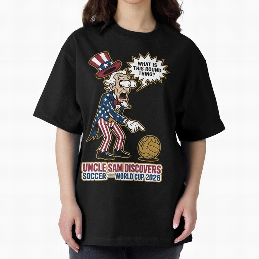 Uncle Sam Discovers Soccer ¡ª World Cup 2026 V1 Classic T-Shirt Bring Stadium Energy to Global Football Passion for FIFA World Cup 2026, Connected to Messi and Cristiano Ronaldo, Brazil, Football Festival Excitement, Trophy Ambitions, Country