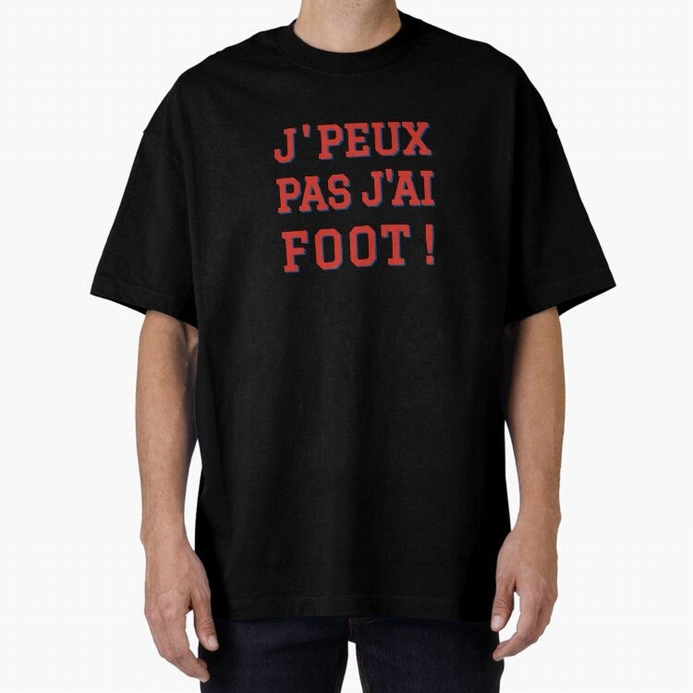 J'peux pas, j'ai foot Classic T-Shirt Represent Global Football Passion for FIFA World Cup 2026 USA Canada Mexico, Made for Messi, CR7 and Mbappe, Spain and Netherlands, Classic Soccer Heritage, Championship Pressure, Fan Loyalty and International