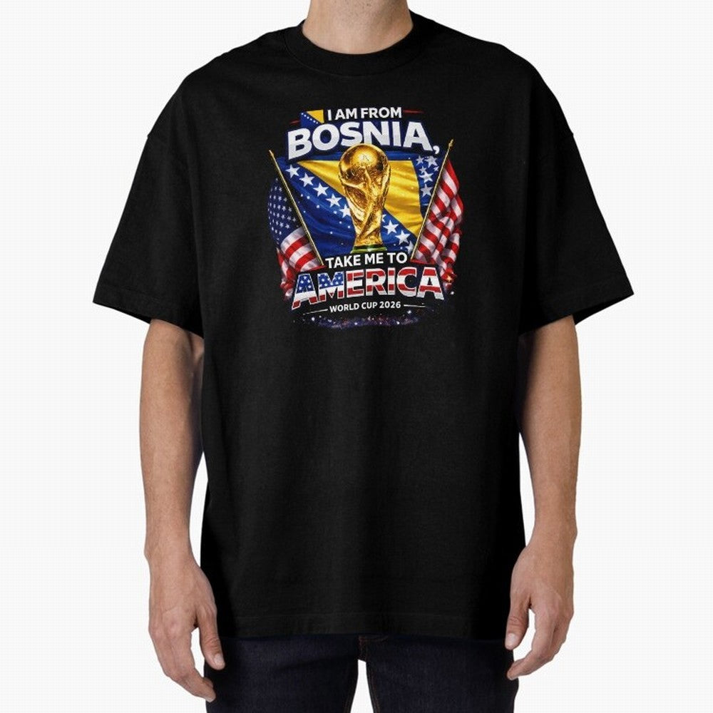 Bosnia USA World Cup 2026 - I Am From Bosnia, Take Me To America Classic T-Shirt Make the Season About the FIFA World Cup 2026 USA Canada Mexico Journey through Haaland and Mbappe Highlights, Portugal, Spain and Germany Pride, Worldwide Fan Energy,