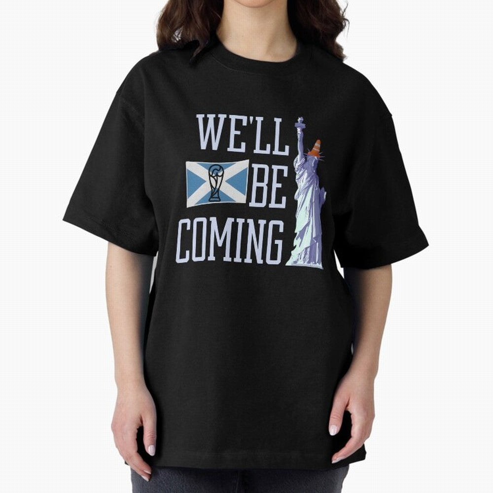 Scotland Football, Tartan Army ¡°We¡¯ll Be Coming¡±, Funny Statue of Liberty Classic T-Shirt Feel International Energy from the FIFA World Cup 2026 Journey through Messi, Neymar and Mbappe Highlights, France Pride, Goal Celebration Energy,