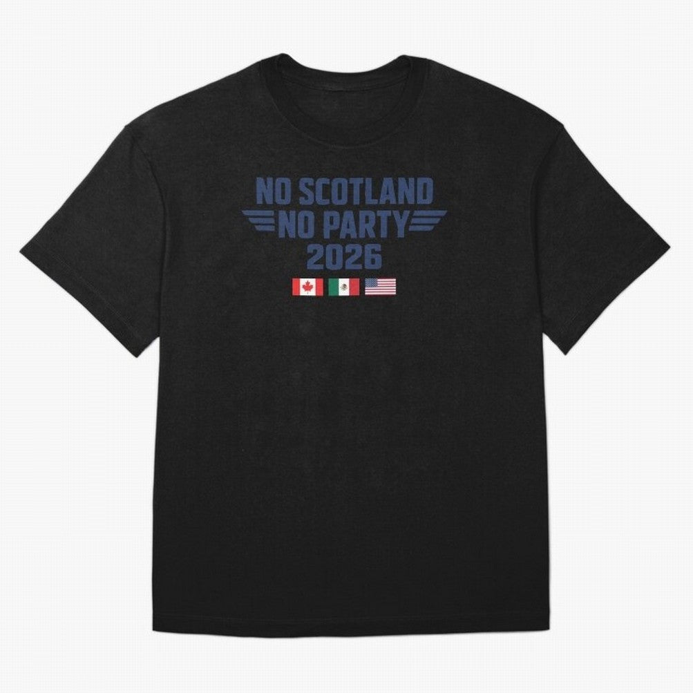 No Scotland No Party 2026 Classic T-Shirt Honor the FIFA World Cup 2026 Journey through CR7 and Messi Highlights, England Pride, Retro Football Energy, Iconic Rivalries, Trophy Chase Drama and Stadium Atmosphere; Created for Match Day Parties,