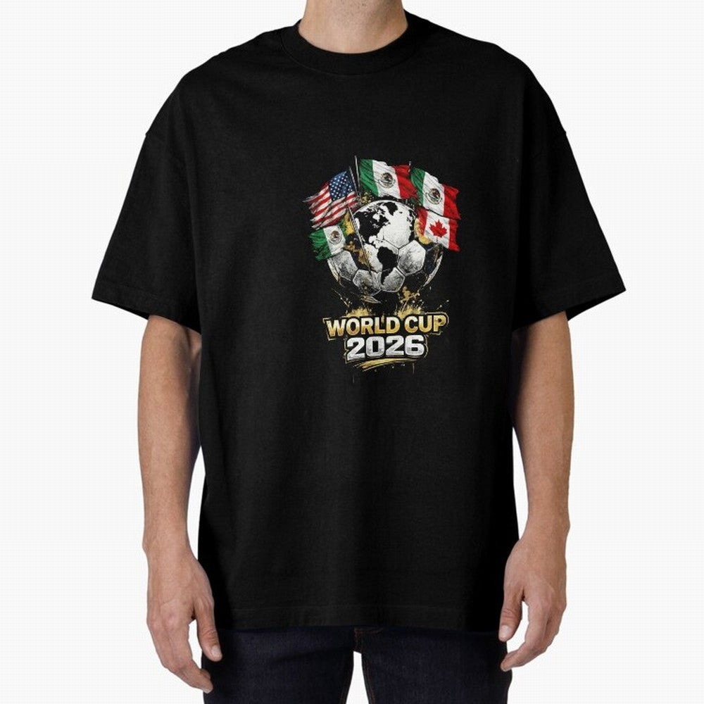 Fifa 2026 World Cup Flags Football Graphic Tee Oversized T-Shirt Feel the FIFA World Cup 2026 USA Canada Mexico Journey through Mbappe and Neymar Highlights, Germany Pride, Stadium Memories, Football Loyalty, International Chants and Championship