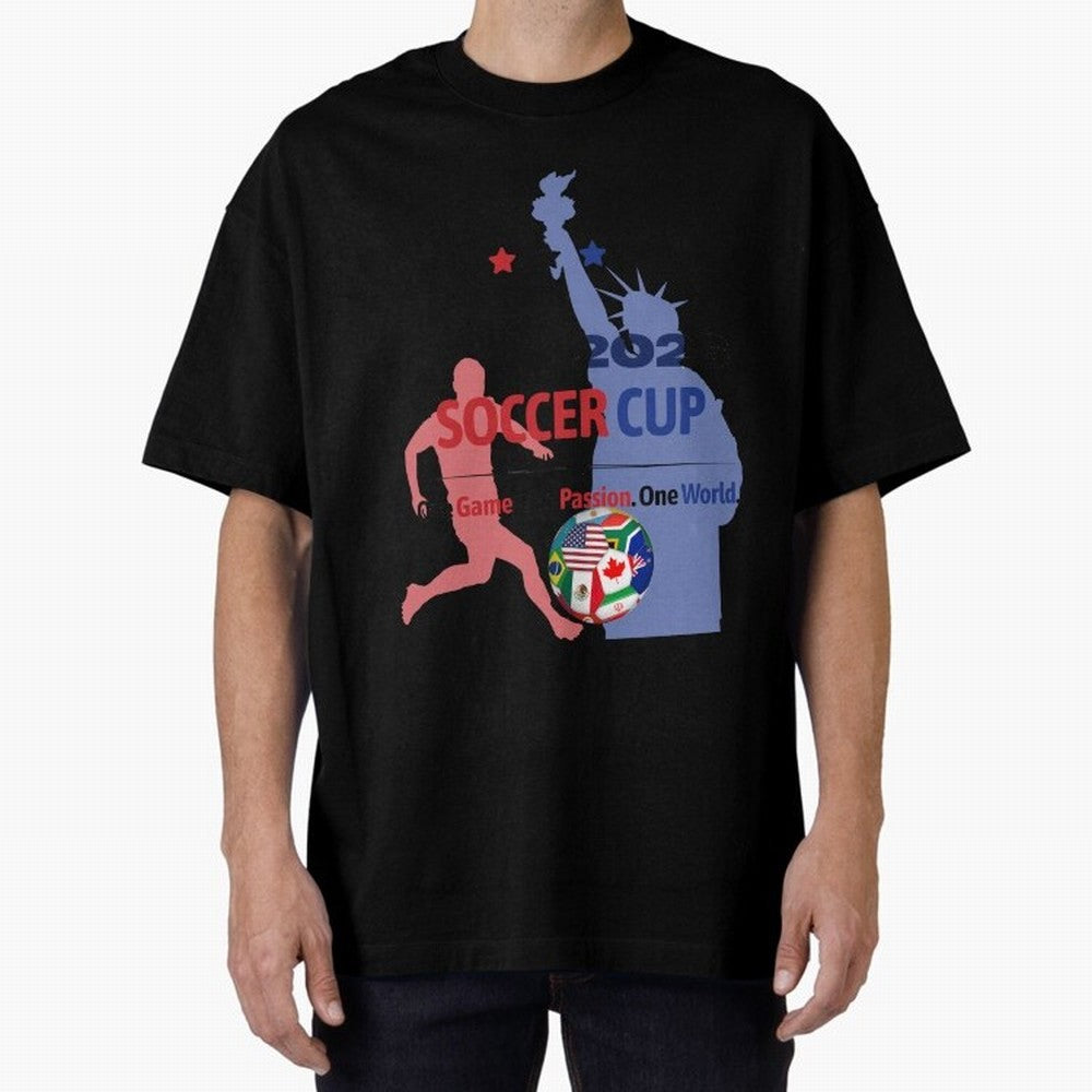 2026 Soccer Cup One Game One Passion One World Sports Fan Design Oversized T-Shirt Bring a Champion Mindset to FIFA World Cup 2026 Connected to Neymar, Haaland and Cristiano Ronaldo, Argentina and Brazil Energy, Supporter Pride, Iconic