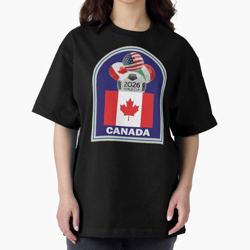Canada 2026 Soccer T-shirt Oversized T-Shirt Show Match Day Excitement for FIFA World Cup 2026 USA Canada Mexico Spirit, Centered on Spain and Netherlands, Mbappe and Neymar, Classic Soccer Heritage, Championship Pressure, Fan Loyalty and