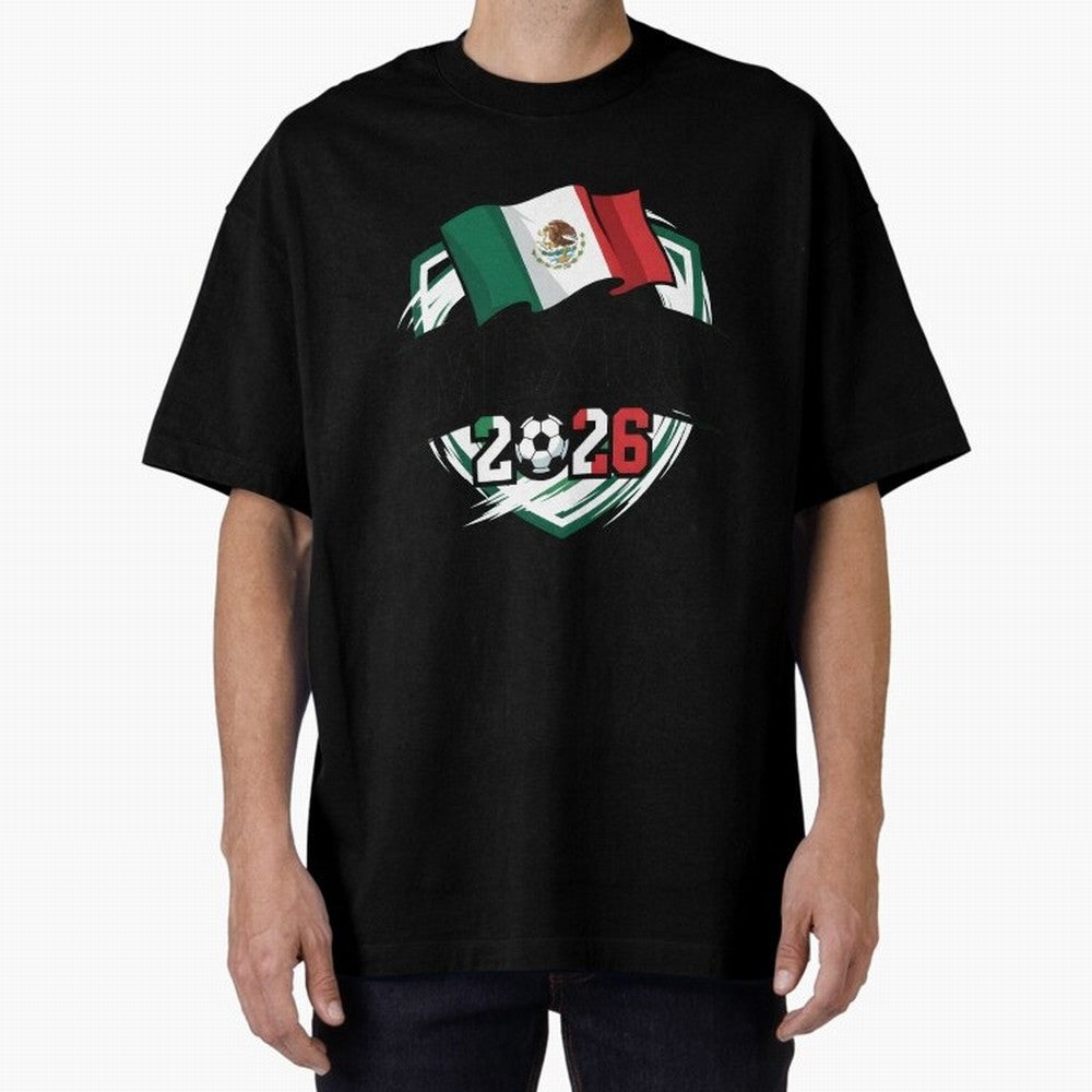 MEXICO World Cup 2026 Gift ¨C MEXICO Football Oversized T-Shirt Back Your Heroes with FIFA World Cup 2026 for Fans of Messi, CR7 and Mbappe and Portugal, Spain and Germany, Bringing Football Festival Excitement, Trophy Ambitions, Country Rivalries