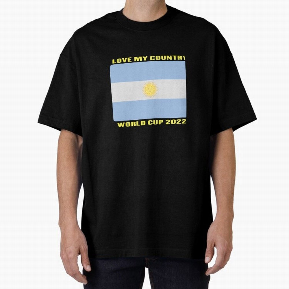 I Love My Country Argentina World Cup 2022 Oversized T-Shirt Share FIFA World Cup 2026 Group Stage Driven by Mbappe, Netherlands Energy, Soccer Culture, Superstar Moments, National Team Dreams and Competitive Fire; Made for Die Hard Supporters,