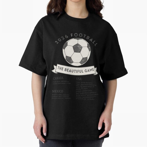2026 Football Soccer Host Cities Beautiful Game Oversized T-Shirt Show Love for Legendary Goals in FIFA World Cup 2026 USA Canada Mexico Spirit, Connected to Netherlands, Neymar, Classic Soccer Heritage, Championship Pressure, Fan Loyalty and