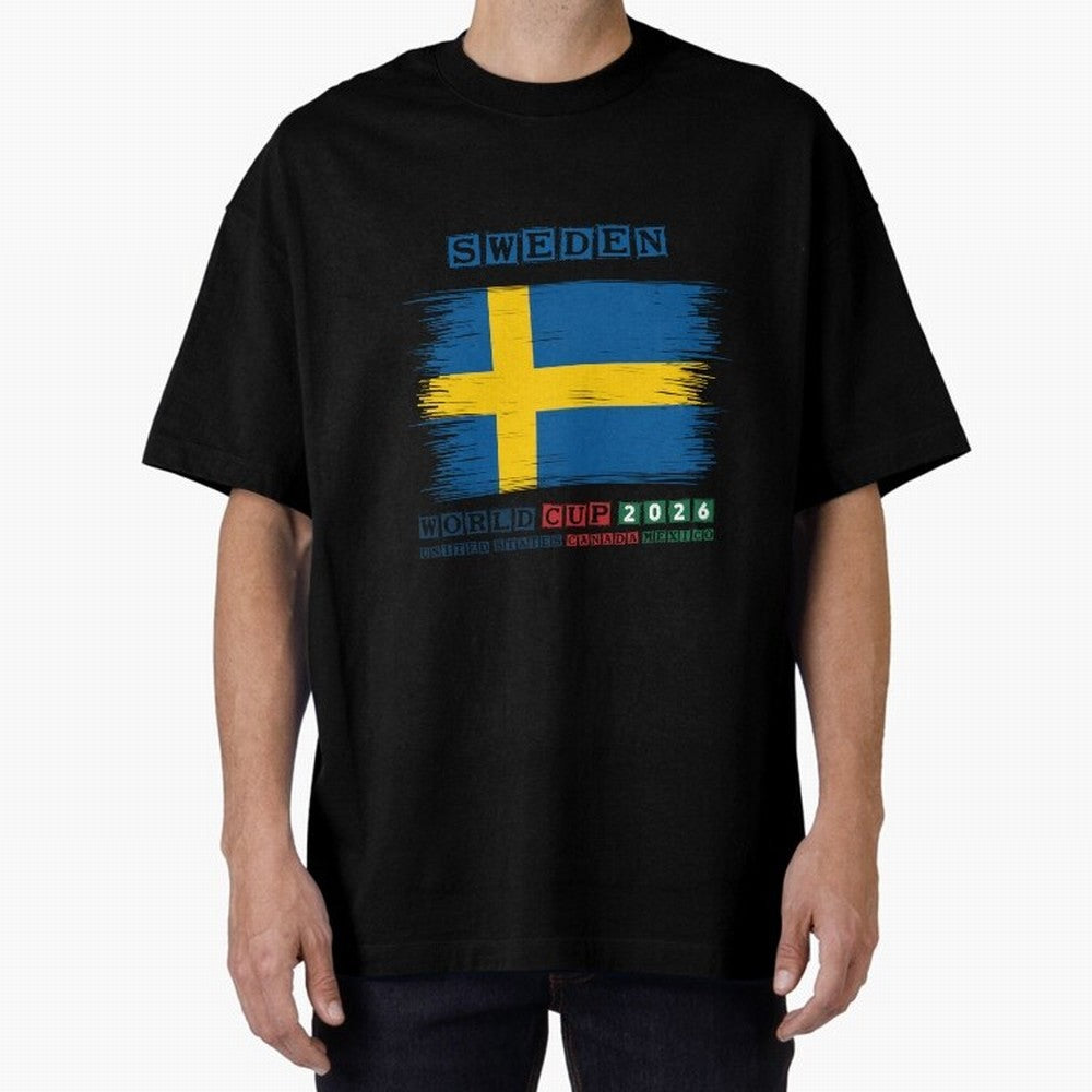 SWEDEN WORLD CUP 2026 Oversized T-Shirt Remember FIFA World Cup 2026 USA Canada Mexico for Fans of Haaland and Mbappe and Argentina, France and Brazil, Bringing Global Supporter Spirit, Legendary Goals, National Colors and Tournament Celebration;