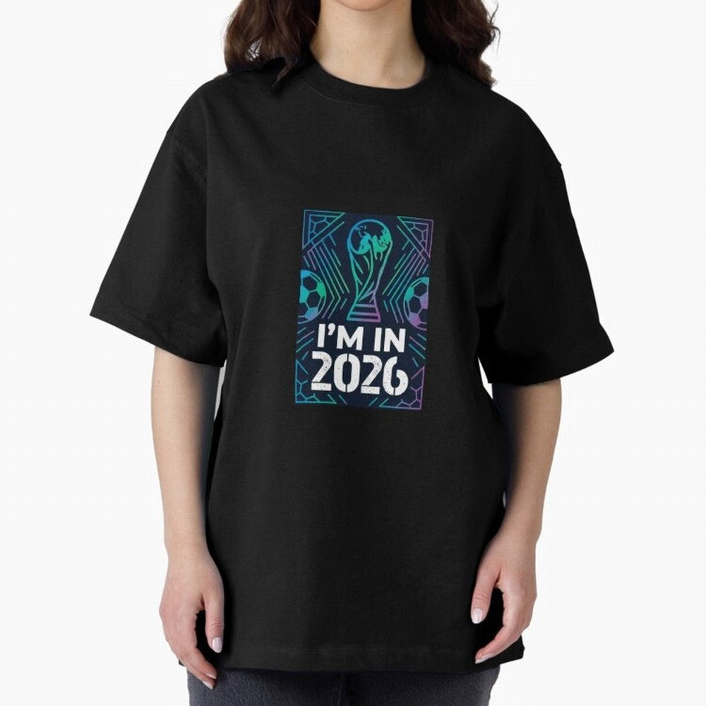 World Cup 2026 Oversized T-Shirt Get Ready for FIFA World Cup 2026 USA Canada Mexico Spirit, Built around Brazil, Messi, CR7 and Mbappe, Game Day Rituals, Football Legends, Country Pride and the Road to the Final; Created for Match Day Parties,