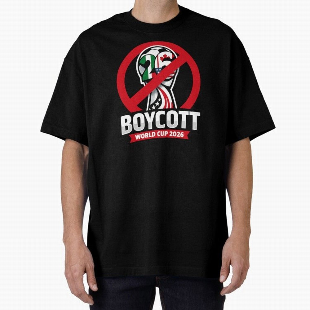 Boycott 2026 World Cup Oversized T-Shirt Step into Global Football Passion for FIFA World Cup 2026 USA Canada Mexico, Filled with Neymar, Haaland and Cristiano Ronaldo, Netherlands, Match Day Excitement, Supporter Culture, Golden Goals and Global