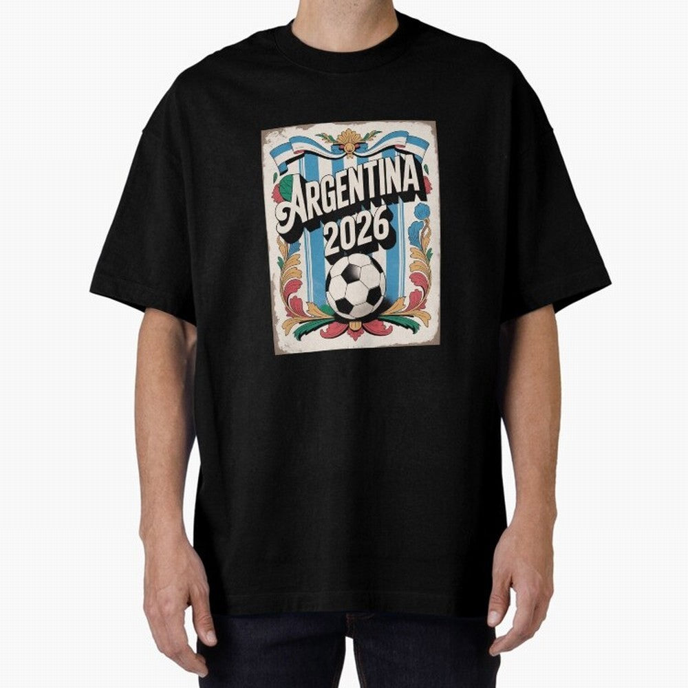 Argentina World Cup 2026 Filete Porte?o Vintage Football Poster - Buenos Aires Folk Art Fan Design Oversized T-Shirt Bring Bold Fan Energy to the FIFA World Cup 2026 Journey through Mbappe Highlights, England and Germany Pride, Game Day Rituals,