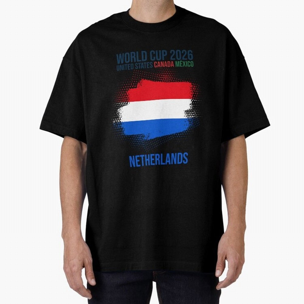 NETHERLANDS WORLD CUP 2026 Oversized T-Shirt Honor Football Greatness during Global Football Passion for FIFA World Cup 2026 USA Canada Mexico, Celebrating Messi, CR7 and Mbappe, Portugal, Spain and Germany, Sports Nostalgia, International