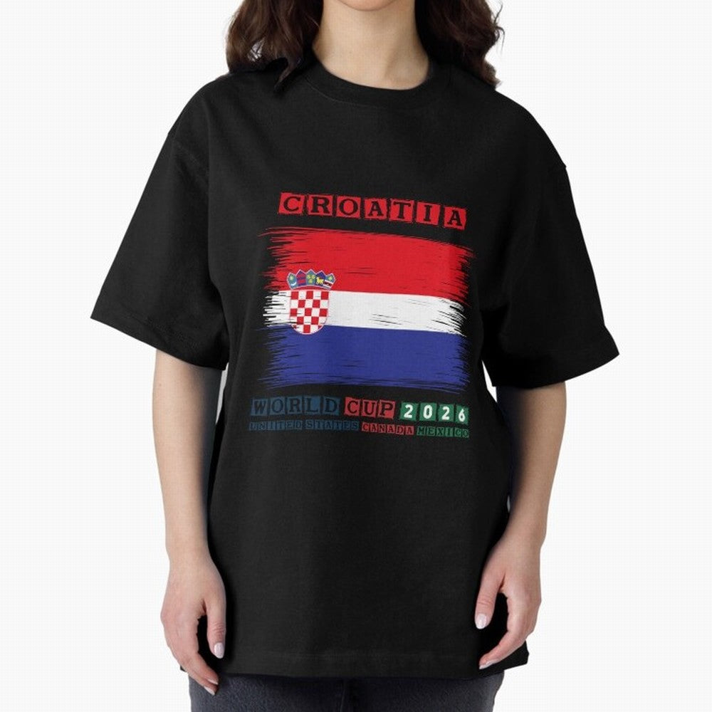 CROATIA WORLD CUP 2026 Oversized T-Shirt Bring Champion Energy into Global Football Passion for FIFA World Cup 2026, Connected to Haaland and Mbappe, Netherlands, Stadium Chants, National Pride, Trophy Dreams and Unforgettable Football Memories;