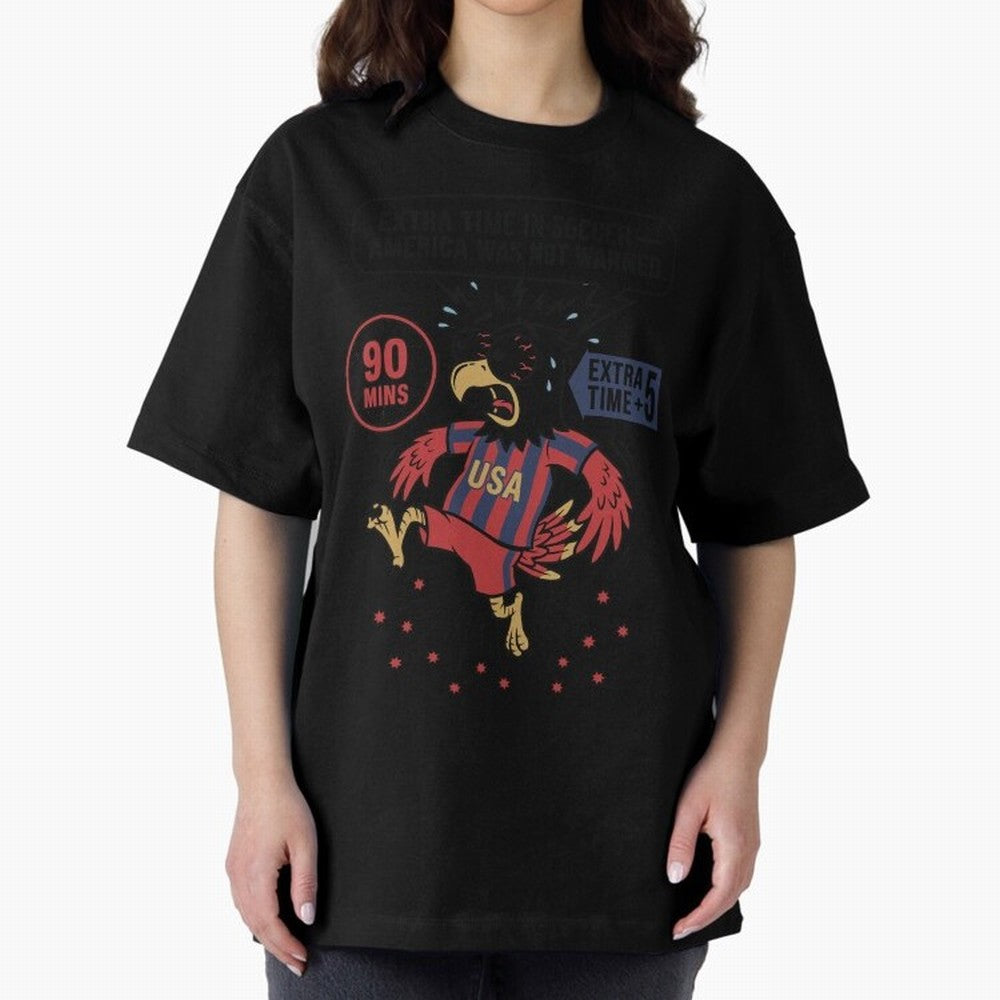 Extra Time ¡ª America Was Not Warned V1 Oversized T-Shirt Show Your Stadium Side during Global Football Passion for FIFA World Cup 2026 Group Stage, with CR7, France, Fan Favorite Moments, National Team Passion, Big Match Drama and Soccer History;