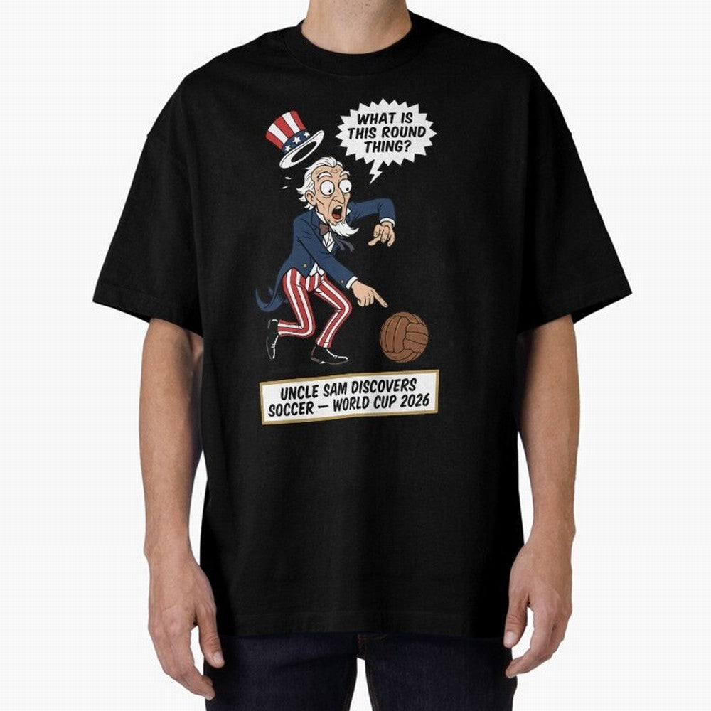 Uncle Sam Discovers Soccer ¡ª V4 Oversized T-Shirt Bring Legendary Rivalry Energy to FIFA World Cup 2026 Group Stage Made for Cristiano Ronaldo, Spain and Netherlands Energy, Match Day Excitement, Supporter Culture, Golden Goals and Global Football
