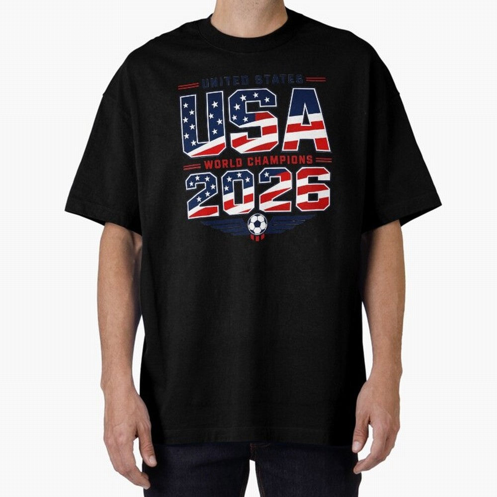 USA World Champions 2026 ¨C Patriotic Soccer Fan Shirt Oversized T-Shirt Celebrate the Biggest Stage of the FIFA World Cup 2026 USA Canada Mexico Journey through Mbappe Highlights, Argentina, France and Brazil Pride, Tournament Hype, Historic