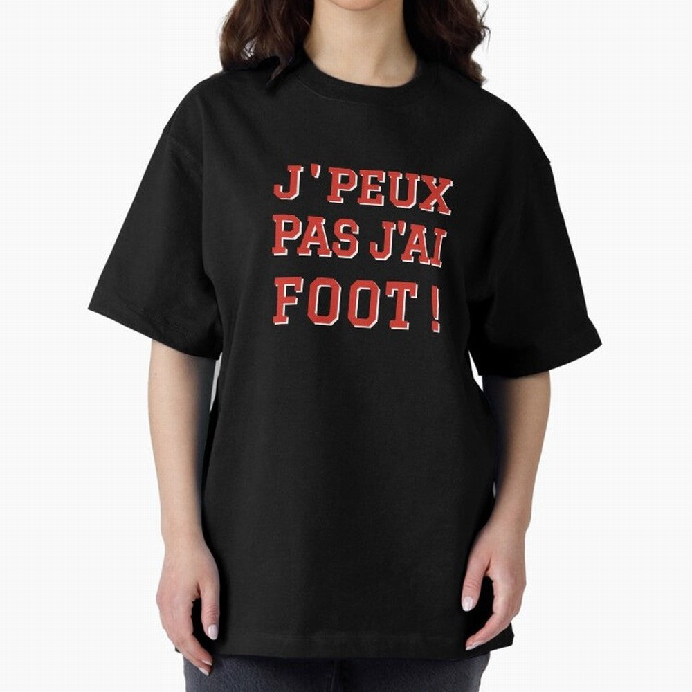 J'peux pas, j'ai foot Oversized T-Shirt Upgrade FIFA World Cup 2026 Group Stage Spirit, Highlighting Netherlands, Cristiano Ronaldo, Match Day Excitement, Supporter Culture, Golden Goals and Global Football Passion; Made for Collectors Who Enjoy